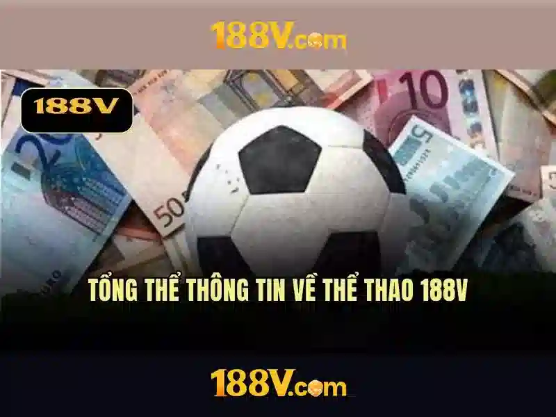 Khám phá 188v và hành trình của nó